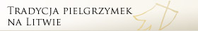 Tradycja pielgrzymek na Litwie